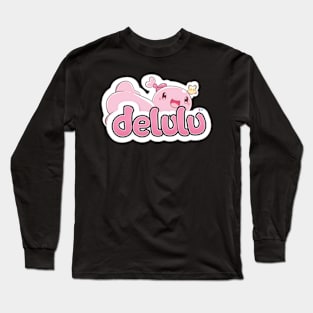 Delulu Axolotl Long Sleeve T-Shirt